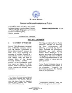 STATE OF NEVADA BEFORE THE NEVADA COMMISSION ON ETHICS In the Matter of the First-Party Request for Advisory Opinion Concerning the Conduct of Former Public Employee, Administrator, Local Government Agency,