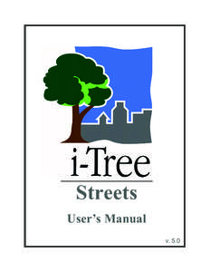 Streets User’s Manual v. 5.0 i-Tree is a cooperative initiative