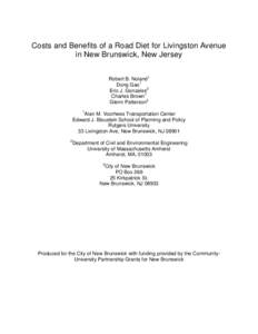 Costs and Benefits of a Road Diet for Livingston Avenue in New Brunswick, New Jersey Robert B. Noland1 Dong Gao1 Eric J. Gonzales2 Charles Brown1