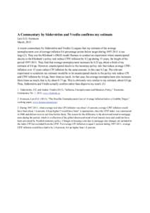 A Commentary by Söderström and Vredin confirms my estimate Lars E.O. Svensson March, 2013 A recent commentary by Söderström and Vredin (1) argues that my estimate of the average unemployment cost of average inflation