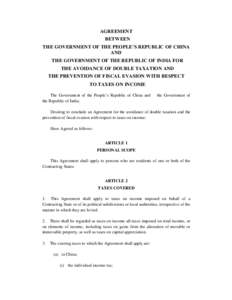 AGREEMENT BETWEEN THE GOVERNMENT OF THE PEOPLE’S REPUBLIC OF CHINA AND THE GOVERNMENT OF THE REPUBLIC OF INDIA FOR THE AVOIDANCE OF DOUBLE TAXATION AND