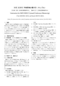 SICE SI2015 予稿原稿の書き方（サンプル） ○計測 太郎（計測自動制御学会）， 制御 花子（計測自動制御学会） Instruction for SICE SI2015 Annual Conference Manuscript ○Taro KEISOK