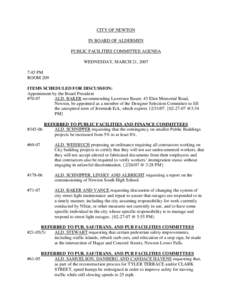 CITY OF NEWTON IN BOARD OF ALDERMEN PUBLIC FACILITIES COMMITTEE AGENDA WEDNESDAY, MARCH 21, 2007 7:45 PM ROOM 209