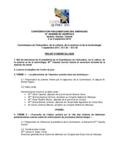 CONFÉDÉRATION PARLEMENTAIRE DES AMÉRIQUES XIe ASSEMBLÉE GÉNÉRALE Québec, Québec, Canada 6 au 9 septembre[removed]Commission de l’éducation, de la culture, de la science et de la technologie