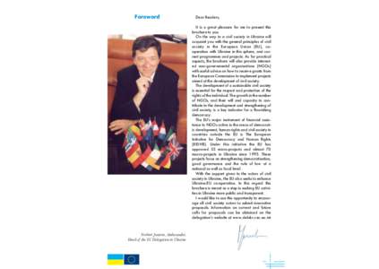 Foreword  Dear Readers, It is a great pleasure for me to present this brochure to you. On the way to a civil society in Ukraine will