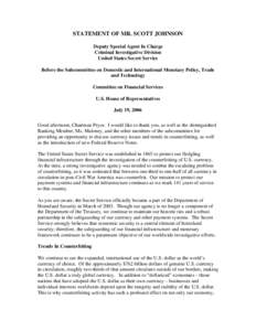 STATEMENT OF MR. SCOTT JOHNSON Deputy Special Agent In Charge Criminal Investigative Division United States Secret Service Before the Subcommittee on Domestic and International Monetary Policy, Trade and Technology