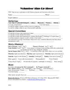 Volunteer Sign-Up Sheet YES!! Sign me up to participate in the Emmaus program and functions in the future. Name: ________________________________________ Phone: ___________ Email Address: ________________________________