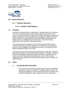 Policy Relationships: Corporate Human Resources: Volunteer Resources Effective Date: July 2004 Section Number: 5.0 Sub-section Number: 5.11