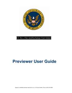 Previewer User Guide  Support is available business days from 9 a.m. to 5:30 pm Eastern Time at[removed] Introduction The Interactive Data Previewer is a service provided by the SEC for registrants to submit their