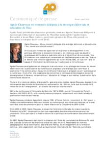 Communiqué de presse  Paris | avril 2015 Agnès Chauveau est nommée déléguée à la stratégie éditoriale et éducative de l’Ina