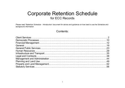 Corporate Retention Schedule for ECC Records Please read ‘Retention Schedule – Introduction’ document for advice and guidance on how best to use the Schedule and background information  Contents: