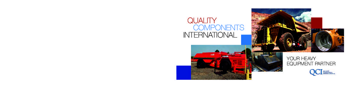 QUALITY COMPONENTS INTERNATIONAL YOUR HEAVY EQUIPMENT PARTNER