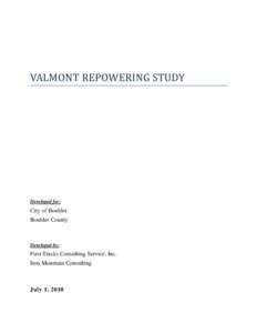 VALMONT REPOWERING STUDY  Developed for: City of Boulder Boulder County