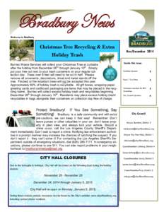 Bradbury News Welcome to Bradbury Christmas Tree Recycling & Extra Holiday Trash Burrtec Waste Services will collect your Christmas Tree at curbside