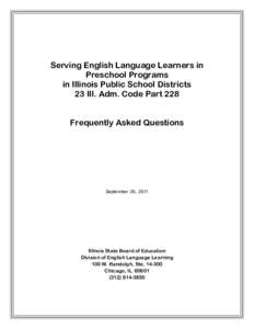Serving English Language Learners in Preschool Programs in Illinois Public School Districts (23 Ill. Adm. Code Part 228) Frequently Asked Questions