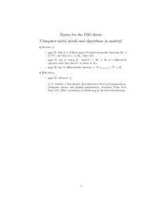 Errata for the PhD thesis “Computer-aided proofs and algorithms in analysis” • Section 5.1 – page 37, lines 2–3: Hilbert space of square-integrable functions H0 = L2 (Td ) and that u(t, ·) ∈ H0 , where the .