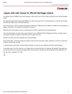 [removed]Japan silk mill closer to World Heritage status -NHK WORLD English- Apr. 29, [removed]Updated 23:31 UTC