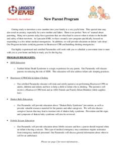 Nationally Accredited  New Parent Program Getting ready to introduce a new member into your family is a very joyful time. This special time may also result in anxiety; especially for a new mother and father. There is no 