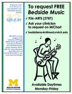 To request FREE  Bringing the world of art and music to THE UNIVERSITY OF MICHIGAN HEALTH