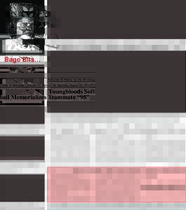 Published Bi-Weekly for the Winnebago Tribe of Nebraska • Volume 41, Number 18, Saturday, August 31, 2013  Youngbloods Softball Memorializes Teammate “95” Bago Bits…
