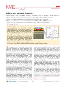 Letter pubs.acs.org/NanoLett Ballistic InAs Nanowire Transistors Steven Chuang,†,∥ Qun Gao,‡ Rehan Kapadia,†,∥ Alexandra C. Ford,†,§,∥ Jing Guo,‡ and Ali Javey*,†,§,∥ †