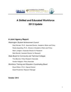 A Skilled and Educated Workforce 2013 Update A Joint Agency Report: Washington Student Achievement Council Daryl Monear, Ph.D., Associate Director, Academic Affairs and Policy