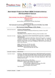 SOUTHERN VOICE ON POST-MDG INTERNATIONAL DEVELOPMENT GOALS Dialogue on DECONSTRUCTING SOUTH-SOUTH COOPERATION: A SOUTH ASIAN PERSPECTIVE