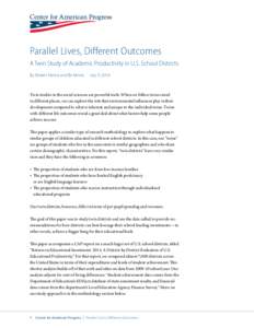 Parallel Lives, Different Outcomes A Twin Study of Academic Productivity in U.S. School Districts By Robert Hanna and Bo Morris	 July 9, 2014 Twin studies in the social sciences are powerful tools. When we follow twins r