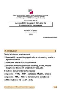 GMD - German National Research Center for Information Technology Institute for Applied Information Technology (FIT.HEB) Schloß Birlinghoven, D53757 Sankt Augustin (Germany) http://access.gmd.de/  Accessibility issues of