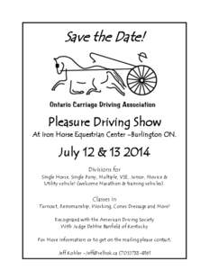 Save the Date!  Pleasure Driving Show At Iron Horse Equestrian Center –Burlington ON.  July 12 &[removed]