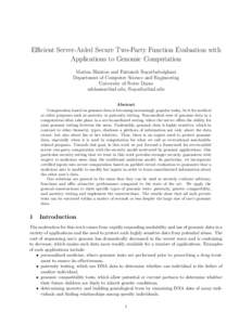 Efficient Server-Aided Secure Two-Party Function Evaluation with Applications to Genomic Computation Marina Blanton and Fattaneh Bayatbabolghani Department of Computer Science and Engineering University of Notre Dame mbl