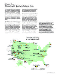 Chapter Three Measuring Air Quality in National Parks The National Park Service’s comprehen­ sive air quality program encompasses a wide range of activities, many of which are dedicated to measuring levels or ef­