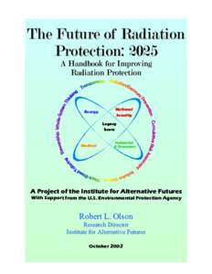 The Future of Radiation Protection: 2025, A Handbook for Improving Radiation Protection