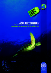 AFS CONVENTION INTERNATIONAL CONVENTION ON THE CONTROL OF HARMFUL ANTI-FOULING SYSTEMS ON SHIPS, 2001 INTERNATIONAL MARITIME