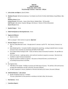 MINUTES AQUATIC BOARD Wednesday, April 27, 2016 City & Borough of Juneau – Room 224 – 4:00 pm A. Call to Order at 4:03pm by Chair M. Mertz B. Members Present: Ritchie Dorrier(phone), Tom Rutecki, Joe Parrish, Pat Wat