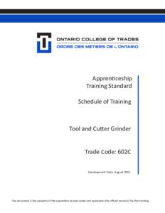 Apprenticeship Training Standard Schedule of Training Tool and Cutter Grinder Trade Code: 602C