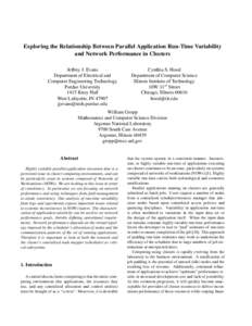Exploring the Relationship Between Parallel Application Run-Time Variability and Network Performance in Clusters Jeffrey J. Evans Department of Electrical and Computer Engineering Technology Purdue University