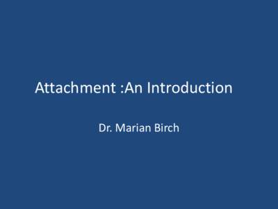 Human development / Interpersonal relationships / Love / Psychoanalysis / Neuropsychology / Brain / Arousal / Attachment theory / Stress / Anatomy / Mind / Biology