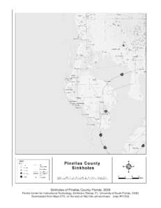 Sinkholes of Pinellas County, Florida, 2008 Florida Center for Instructional Technology, Sinkholes (Tampa, FL: University of South Florida, 2008) Downloaded from Maps ETC, on the web at http://etc.usf.edu/maps [map #f111