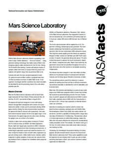 National Aeronautics and Space Administration  Mars Science Laboratory NASA’s Jet Propulsion Laboratory, Pasadena, Calif., builder of the Mars Science Laboratory, has engineered Curiosity to roll over obstacles up to 6