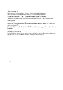 SPOTKANIE 1C KOMUNIKACJA MIĘDZYLUDZKA. BUDZENIE POTRZEBY KOMUNIKOWANIA SIĘ – OD KOMUNIKACJI DO KOMUNII. „Zależy nam, aby ludzie mogli się porozumieć. Reszta to technologia...” – Lars Ramqvist, szef firmy Eri