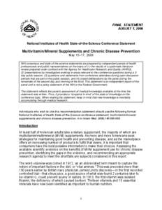 FINAL STATEMENT AUGUST 1, 2006 National Institutes of Health State-of-the-Science Conference Statement  Multivitamin/Mineral Supplements and Chronic Disease Prevention