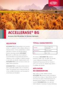 ACCELLERASE® BG Accessory Beta-Glucosidase for Biomass Hydrolysis DESCRIPTION  TYPICAL CHARACTERISTICS