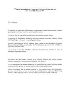 7th United Nations Regional Cartographic Conference for the Americas New York, 22-26 January, 2001 The Conference,  Recognizing the importance of high quality tri-dimensional position data referred to a unique