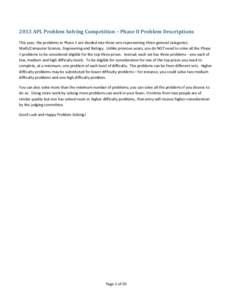 2013 APL Problem Solving Competition – Phase II Problem Descriptions This year, the problems in Phase II are divided into three sets representing three general categories: Math/Computer Science, Engineering and Biology