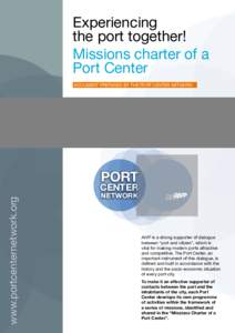 Experiencing the port together! Missions charter of a Port Center DOCUMENT PREPARED BY THE PORT CENTER NETWORK