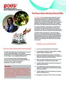 The Focus Youth Advisory Board (YAB) The FOCUS YAB is an advocacy group that gives a voice to youth (ages[removed]on concerns central to their education, careers, future employment, and technology. Developed by the Inform
