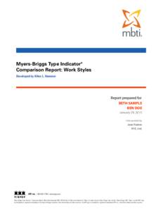 Myers-Briggs Type Indicator® Comparison Report: Work Styles Developed by Allen L. Hammer Report prepared for BETH SAMPLE