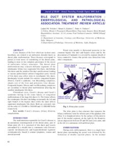 Journal of IMAB - Annual Proceeding (Scientific Papers) 2009, book 1  BILE DUCT SYSTEM MALFORMATION EMBRYOLOGICAL AND PATHOLOGICAL ASSOCIATION. TREATMENT /REVIEW ARTICLE/