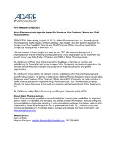 FOR IMMEDIATE RELEASE Adare Pharmaceuticals Appoints Joseph Del Buono as Vice President, Finance and Chief Financial Officer PRINCETON, New Jersey, August 26, Adare Pharmaceuticals, Inc., formerly Aptalis Pharmace